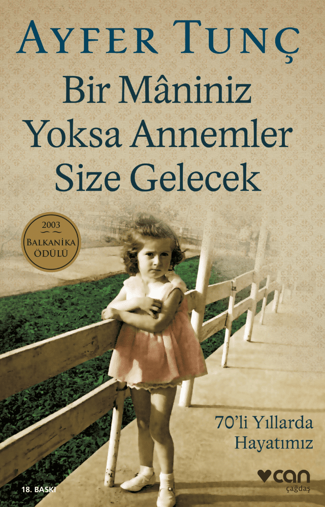 Bir Mâniniz Yoksa Annemler Size Gelecek – Ayfer Tunç