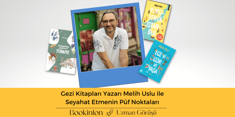 Gezi Kitapları Yazarı Melih Uslu ile Seyahat Etmenin Püf Noktaları