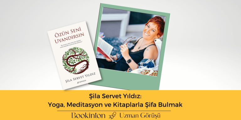 Şila Servet Yıldız: Yoga, Meditasyon ve Kitaplarla Şifa Bulmak 