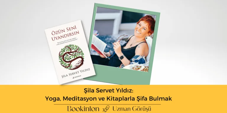Şila Servet Yıldız: Yoga, Meditasyon ve Kitaplarla Şifa Bulmak 