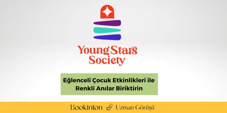 Eğlenceli Çocuk Etkinlikleri ile Renkli Anılar Biriktirin: Young Stars Society