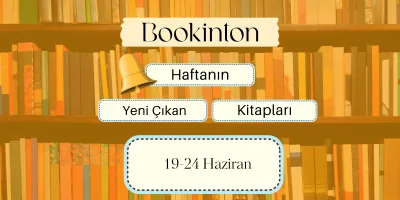 Yeni Çıkan Kitaplar: 19 – 24 Haziran 2023