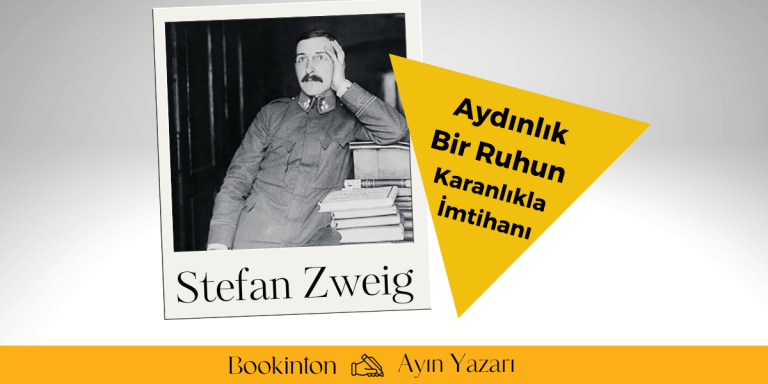 Stefan Zweig: Aydınlık Bir Ruhun Karanlıkla İmtihanı