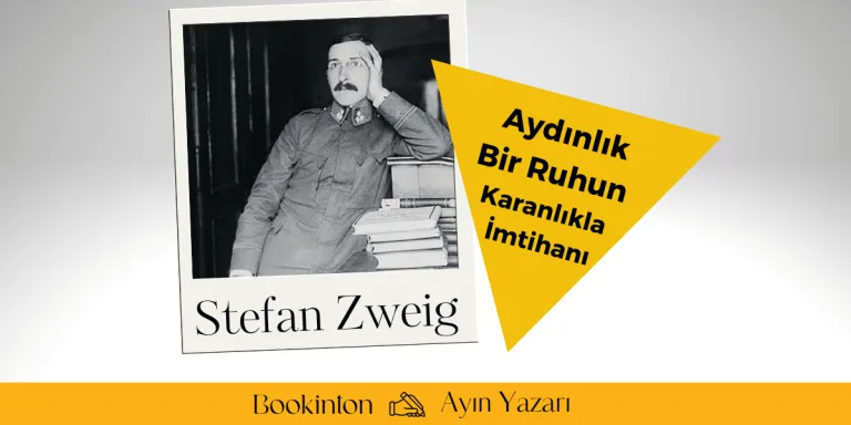 Stefan Zweig: Aydınlık Bir Ruhun Karanlıkla İmtihanı