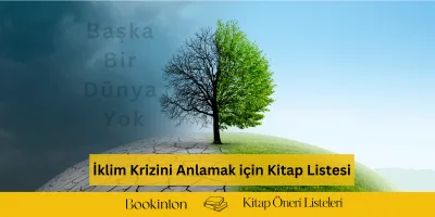 İklim Krizini Anlamak için Kitap Listesi: Başka Bir Dünya Yok