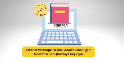 Yazarlar ve Kitapçılar ABD Adalet Bakanlığı’nı Amazon’u Soruşturmaya Çağırıyor