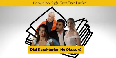 Dizi Karakterleri Ne Okusun?