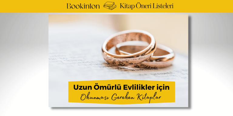 Uzun Ömürlü Evlilikler için Okunması Gereken Kitaplar 