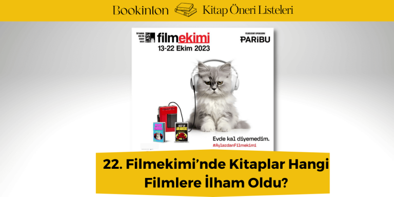 22. Filmekimi’nde Kitaplar Hangi Filmlere İlham Oldu?