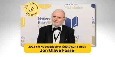 2023 Yılı Nobel Edebiyat Ödülü’nün Sahibi: Jon Olave Fosse