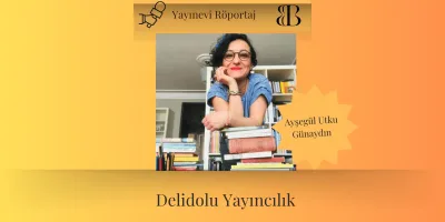 Delidolu Yayıncılık Ayşegül Utku günaydın Rportaj