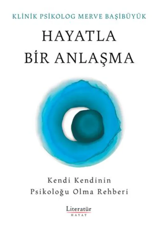 hayatla-bir-anlasma-kendi-kendinin-psikologu-olma-rehberi