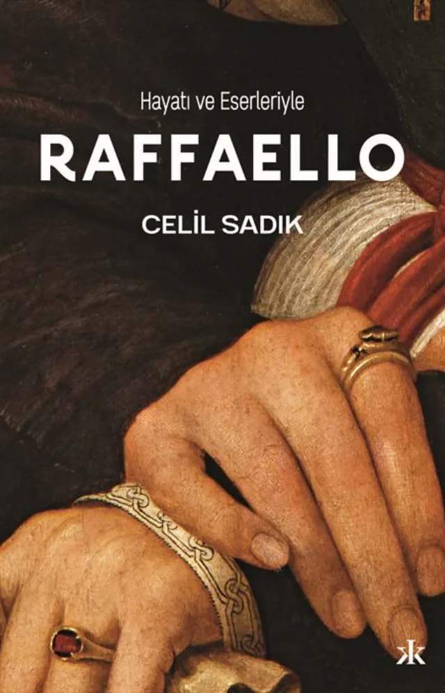 Hayatı ve Eserleriyle Raffaello