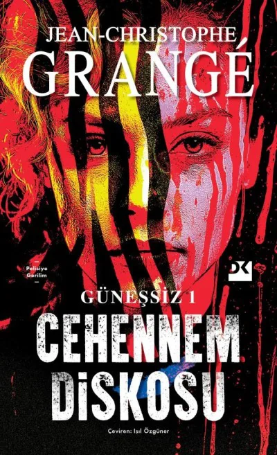 Jean-Christophe Grangé Güneşsizler 1 Cehennem Diskosu kitabı