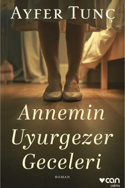 Annemin Uyurgezer Geceleri