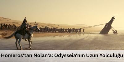 Homeros’tan Nolan’a: Odysseia’nın Uzun Yolculuğu