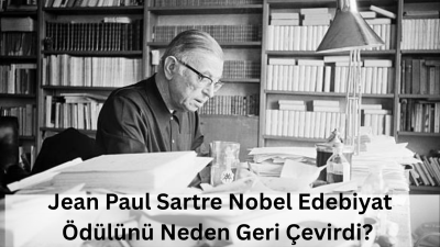Jean Paul Sartre Nobel Edebiyat Ödülünü Neden Geri Çevirdi?