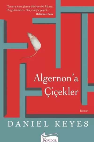 Algernon’a Çiçekler: İnsan Gerçekten Zekâsı Kadar mı Değerlidir?