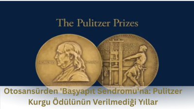 Otosansürden ‘Başyapıt Sendromu’na: Pulitzer Kurgu Ödülünün Verilmediği Yıllar
