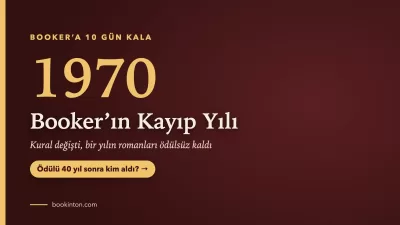 Booker’a 10 Gün Kala: Ödülün Tarihindeki 7 Tuhaf An
