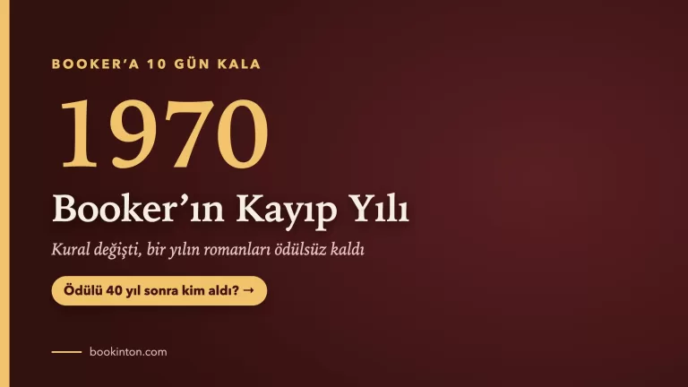 Booker’a 10 Gün Kala: Ödülün Tarihindeki 7 Tuhaf An